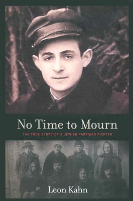 No Time To Mourn by Leon Kahn